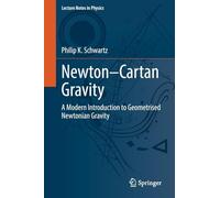 Newton-Cartan Gravity: A Modern Introduction to Geometrised Newtonian Gravity: 1044