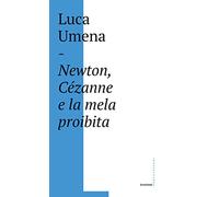 Newton, Cézanne e la mela proibita