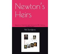 Newton’s Heirs: Beacons of Scientific Light During the 18th Century Enlightenment
