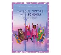 Newton Vanriel The Soul Sistas Go To School (Tascabile)