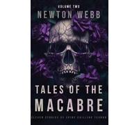 Newton Webb Tales of the Macabre, Vol. 2 (Tascabile) Macabre Codex