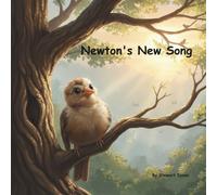Newton's New Song: A Story About Finding Your Voice