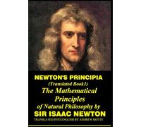 Newton's Principia (Translated Book1): The Mathematical Principles of Natural Philosophy by Sir Isaac Newton