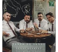 Nexas Quartet - Tango De Saxos - Music For Saxophone Quartet