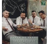 Nexas Quartet - Tango De Saxos - Music For Saxophone Quartet
