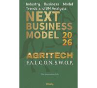 Next Business Model 2026: AGRITECH: Industry Business Model Trends and BM Analysis