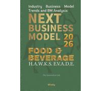 Next Business Model 2026: Food & Beverage: Industry Business Model Trends and BM Analysis