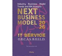 Next Business Model 2026: IT SERVICE: Industry Business Model Trends and BM Analysis