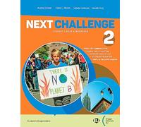 Next challenge. With Eserciziario, Yearbook, Next Challenge easy. Per la Scuola media. Con e-book. Con espansione online (Vol. 2)