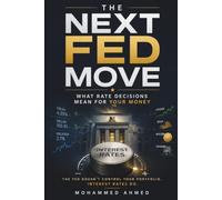 NEXT FED MOVE: What Rate Decisions Mean for Your Money: 1