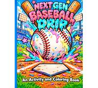 Next Gen Baseball Drip: A Cool Baseball Coloring & Activity Book for Kids Who Live for the Game