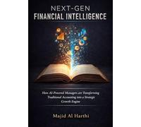 Next-Gen Financial Intelligence: How AI-Powered Managers are Transforming Traditional Accounting into a Strategic Growth Engine.
