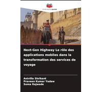 Next-Gen Highway Le rôle des applications mobiles dans la transformation des services de voyage
