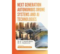 Next Generation Autonomous Drone Systems and AI Technologies
