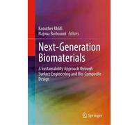 Next-Generation Biomaterials: A Sustainability Approach through Surface Engineering and Bio-Composite Design