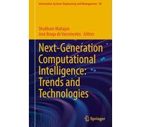 Next-generation Computational Intelligence: Trends and Technologies: 60
