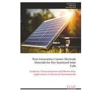 Next-Generation Counter Electrode Materials for Dye-Sensitized Solar Cells: Synthesis, Characterization and Photovoltaic Applications of Advanced Nanomaterials