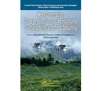 Next Generation Crop Production for Agricultural Sustainability and Food Security