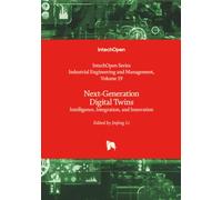 Next-Generation Digital Twins - Intelligence, Integration, and Innovation