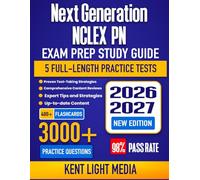 Next Generation NCLEX-PN Exam Prep Study Guide 2026-2027: Comprehensive Review, Proven Strategies, 5 Full-Length Practice Tests and Detailed Answer Explanations | 400+ Flashcards