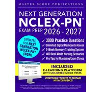 Next Generation NCLEX-PN Exam Prep: The Complete Guide to Acing the Test, Buildi