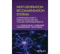 Next-generation Recommendation Systems: A Comprehensive Guide to Enabling Technologies and Tools and Their Business Benefits