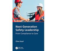 Clive Lloyd Next Generation Safety Leadership (Tascabile)