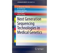 Next Generation Sequencing Technologies in Medical Genetics