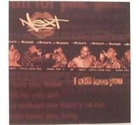 Next - I Still Love You