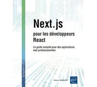 Next.js pour les développeurs React - Le guide complet pour des applications web professionnelles