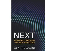 NEXT: Leading Through the New Realities