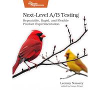 Next-level A/B Testing: Repeatable, Rapid and Flexible Product Experimentation