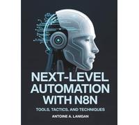Next-Level Automation with n8n: Tools, Tactics, and Techniques
