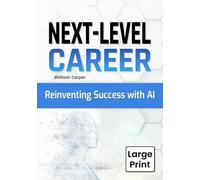 Next-Level Career: Reinventing Success with AI