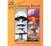 Next Level Coloring Book Series: Atomic Explosion Treehouses