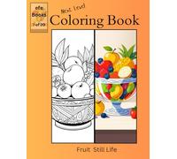 Next Level Coloring Book Series: Fruit Still Life