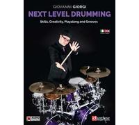 Next level drumming. Skills, Creativity, Playalong and grooves. Ediz. italiana e inglese. Con File audio online
