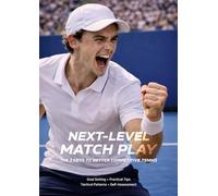 Next-Level Match Play: The 5 Keys to Better Competitive Tennis