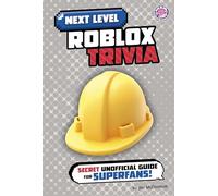 Next Level Roblox Trivia: Secret Unofficial Guide for Superfans!