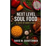 Next level Soul Food: A Taste of Dave’s Table