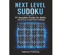 Next Level Sudoku Puzzle Book: Hexadoku Sudoku Puzzles | Designed for All Sudoku Enthusiasts, ADHD, Calm Mind, Relax and Focus | 8.5 x 11, 223 Pages | 100+ Large Print Puzzles | Solutions Included