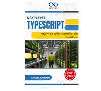 Next-Level TypeScript: Advanced Types, Generics, and Interfaces