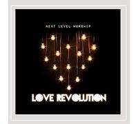 Next Level Worship - Love Revolution