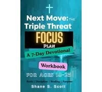 Next Move: The Triple Threat Focus Plan