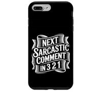 Next Sarcastic Comment In 3 2 1 Espressione sarcastica - Custodia per iPhone 7 Plus/8 Plus