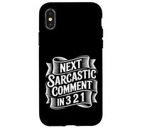 Next Sarcastic Comment In 3 2 1 Espressione sarcastica - Custodia per iPhone X/XS