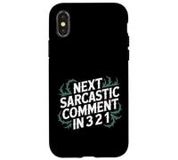 Next Sarcastic Comment In 3 2 1 Espressione sarcastica |- Custodia per iPhone X/XS