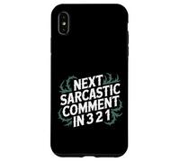 Next Sarcastic Comment In 3 2 1 Espressione sarcastica |- Custodia per iPhone XS Max