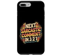 Next Sarcastic Comment In 3 2 1 Sarcastic Expression - Custodia per iPhone 7 Plus/8 Plus