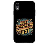 Next Sarcastic Comment In 3 2 1 Sarcastic Expression - Custodia per iPhone XR